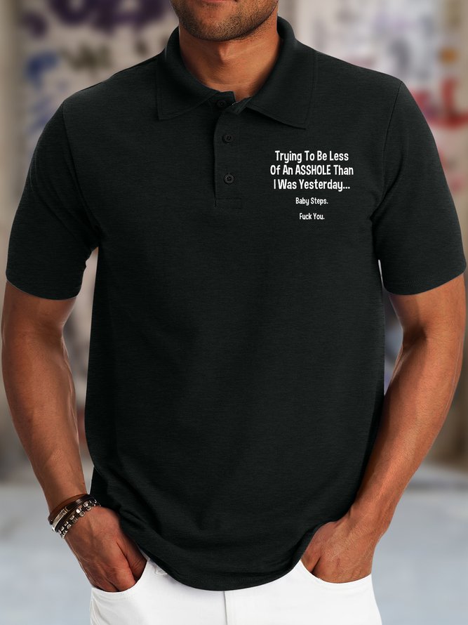 Men's Trying To Be Less Of An Asshole Than I Was Yesterday Baby Steps Funny Graphic Printing Regular Fit Casual Text Letters Polyester Cotton Polo Shirt