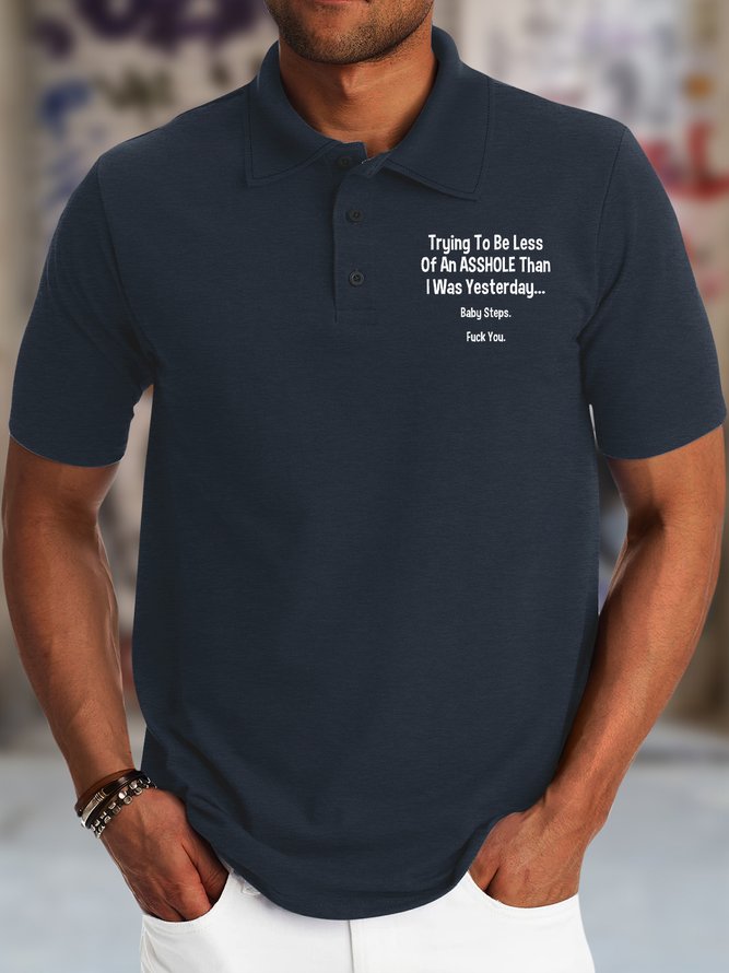 Men's Trying To Be Less Of An Asshole Than I Was Yesterday Baby Steps Funny Graphic Printing Regular Fit Casual Text Letters Polyester Cotton Polo Shirt