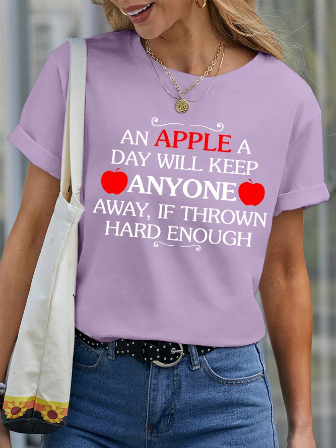 Women’s An Apple A Day Will Keep Anyone Away If Thrown Hard Enough Crew Neck Text Letters Loose Casual T-Shirt