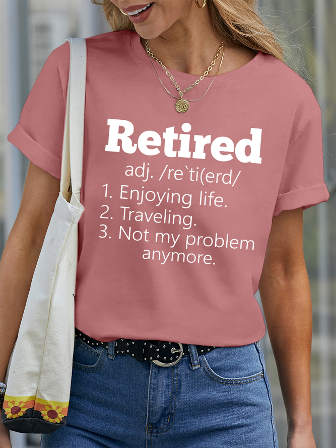 Lilicloth X Ana Retired Reti(e)rd 1. Enjoying life 2. Traveling 3. Not my problem anymore Women's Cotton Casual T-Shirt