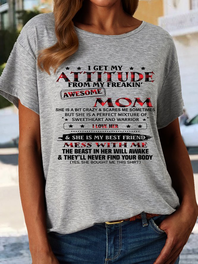 Women's I Get My Attitude From my freaking mom Crew Neck Casual T-Shirt