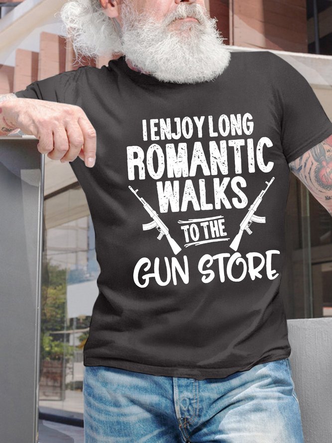 Men’s I Enjoy Long Romantic Walks To The Gun Store Crew Neck Text Letters Cotton Casual T-Shirt