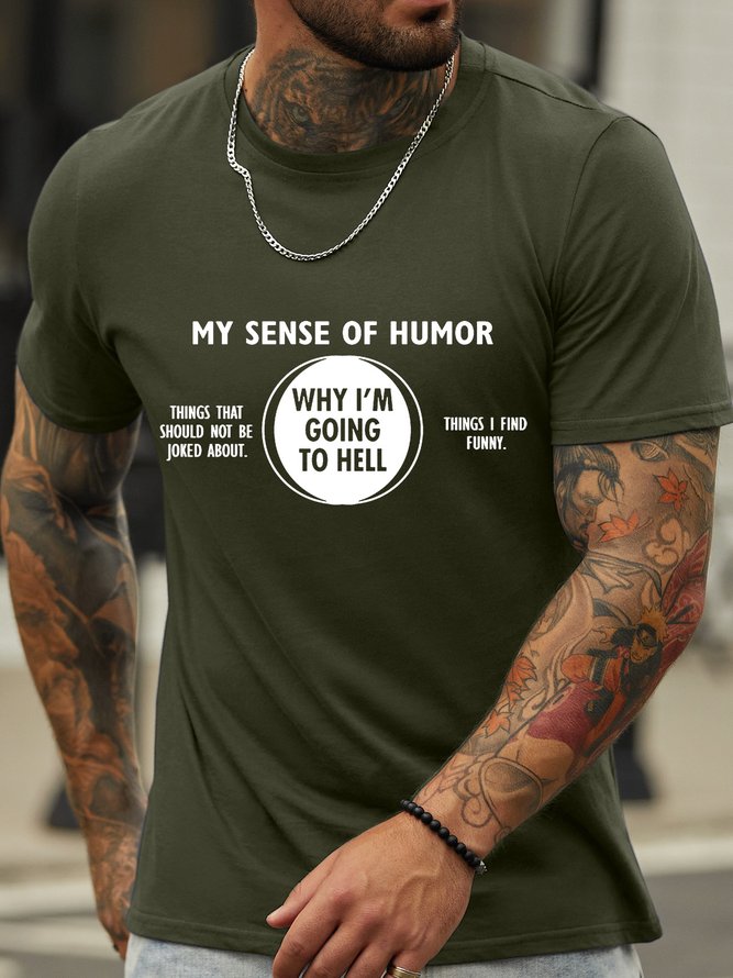 Men’s My Sense Of Humor Why I’m Going To Hell Text Letters Cotton Casual T-Shirt