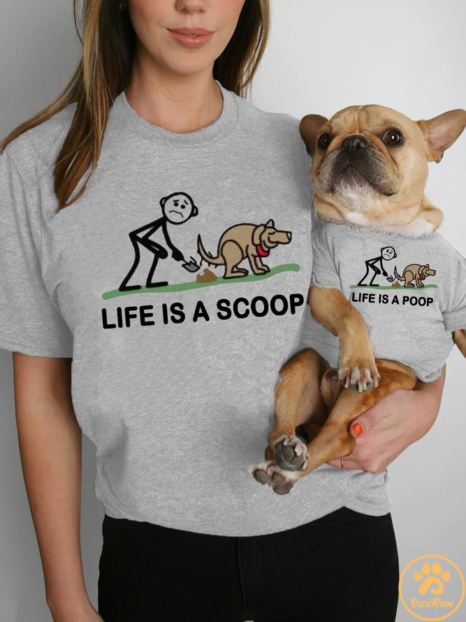 Lilicloth X Funnpaw Life Is A Poop Human Matching Dog T-Shirt