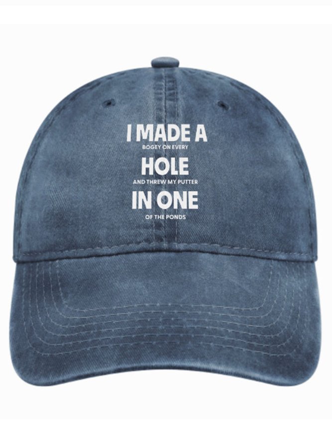 I Made A Bogey On Every Hole And Threw My Putter In One Of The Ponds Adjustable Denim Hat
