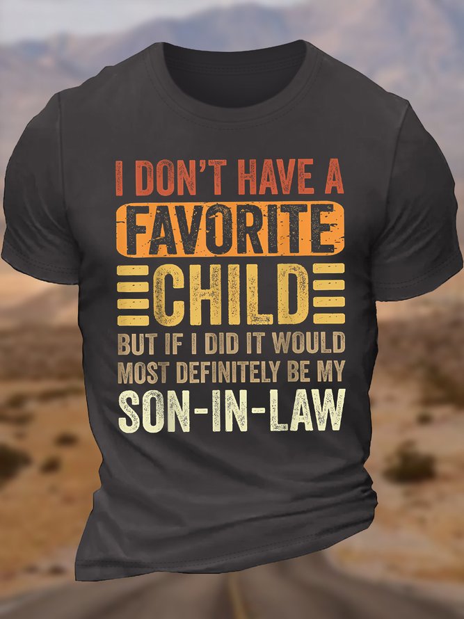 Men's I Don'T Have A Favorite Child But If I Did It Would Most Definitely Be My Son In Law Funny Graphic Printing Text Letters Vintage Cotton Loose T-Shirt
