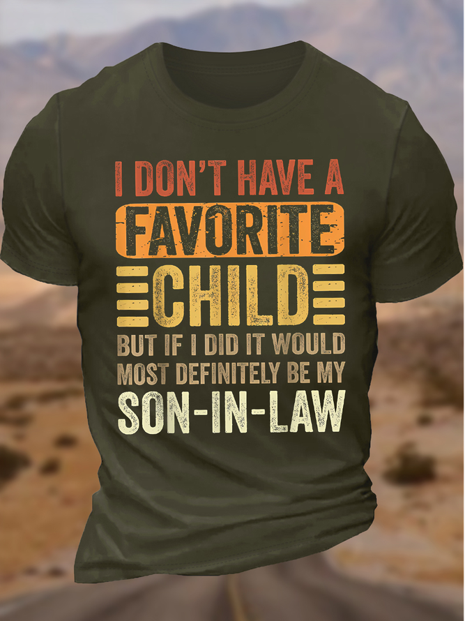 Men's I Don'T Have A Favorite Child But If I Did It Would Most Definitely Be My Son In Law Funny Graphic Printing Text Letters Vintage Cotton Loose T-Shirt
