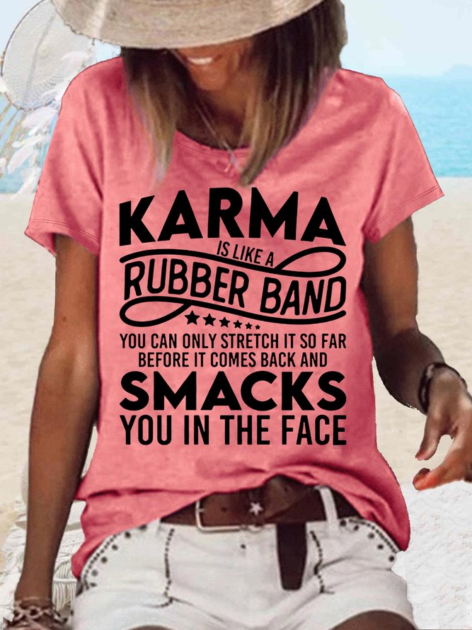 Women's Karma Is Like A Rubber Band Crew Neck Casual Text Letters T-Shirt