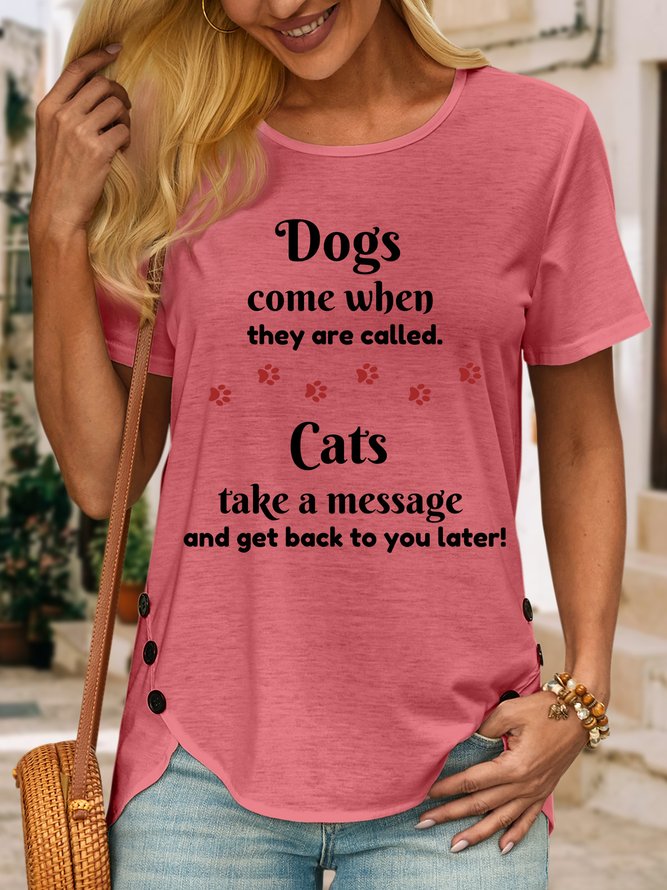 Lilicloth X Kat8lyst Dog's Come When They Are Called Cats Take A Message And Get Back To You Later Women's T-Shirt