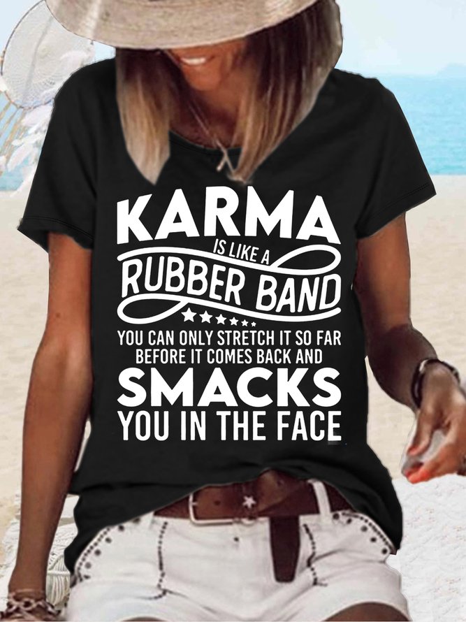 Women's Karma Is Like A Rubber Band Crew Neck Casual Text Letters T-Shirt