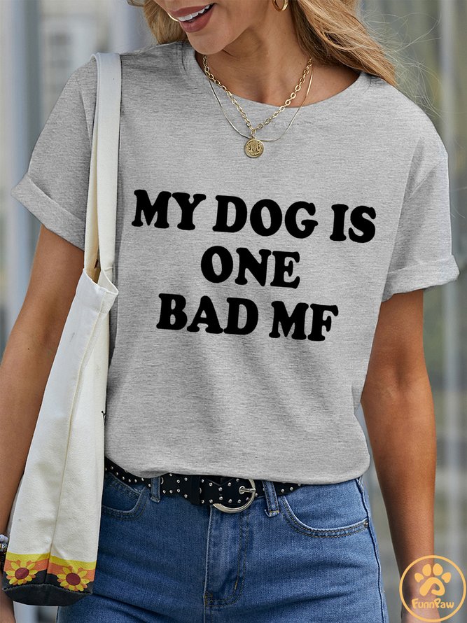 Lilicloth X Funnpaw Women's My Dog Is One Bad Mf Pet Matching T-Shirt
