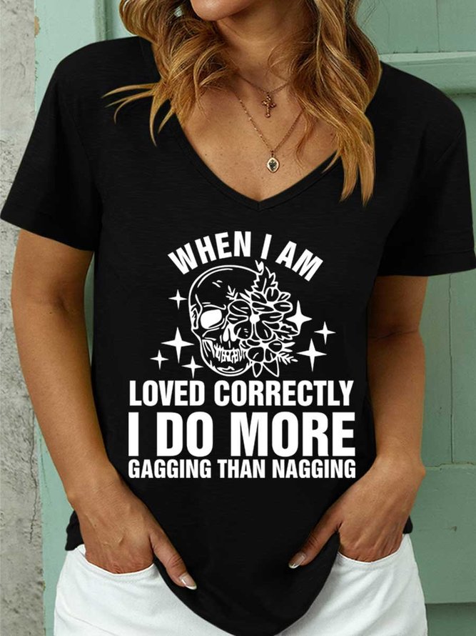 Lilicloth X Y When I Am Loved Correctly I Do More Gagging Than Nagging Women’s Casual T-Shirt