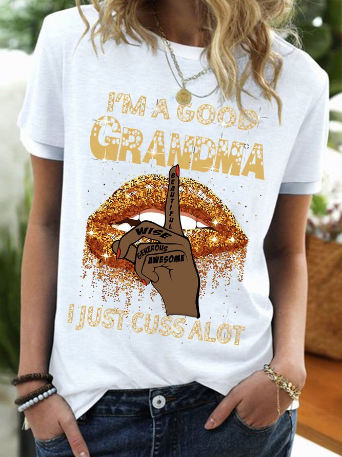 Women's I'm A Good Grandma I Just Cuss Alot Funny Graphic Printing Cotton-Blend Casual Regular Fit T-Shirt