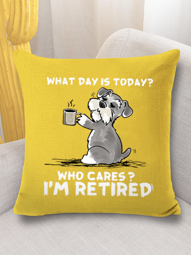 18*18 Throw Pillow Covers, What day is today? Who cares? I’m retired Text Letters Soft Flax Cushion Pillowcase Case For Living Room