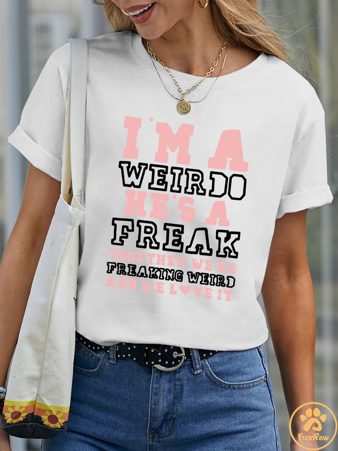 Lilicloth X Funnpaw Women's I'm A Weirdo He's A Freak Together We're Freaking Weird And We Love It Pet Matching T-Shirt