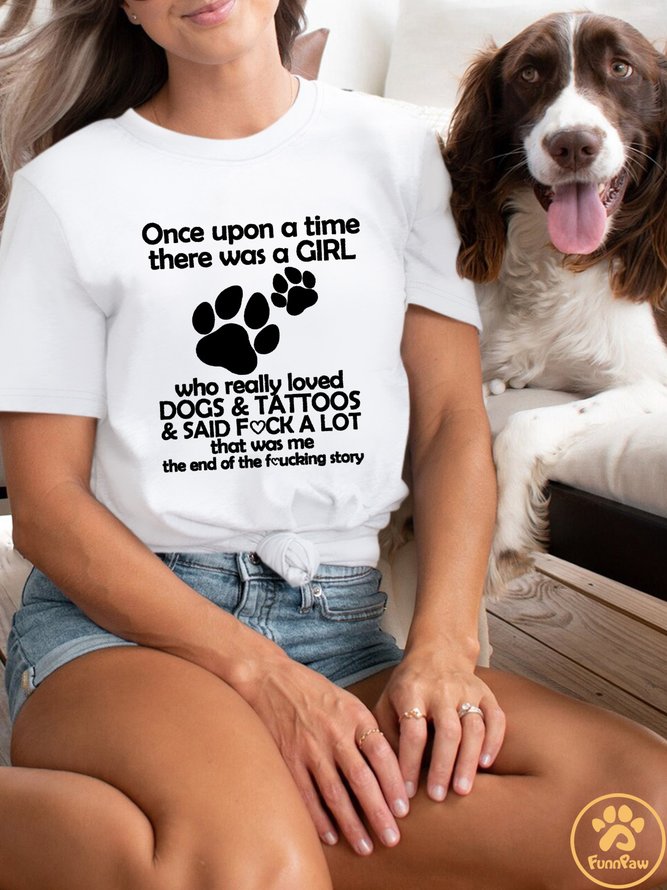 Lilicloth X Funnpaw Women's Once Upon A Time There Was A Girl Who Really Loved Dogs And Tattoos Crew Neck Casual Cotton T-Shirt