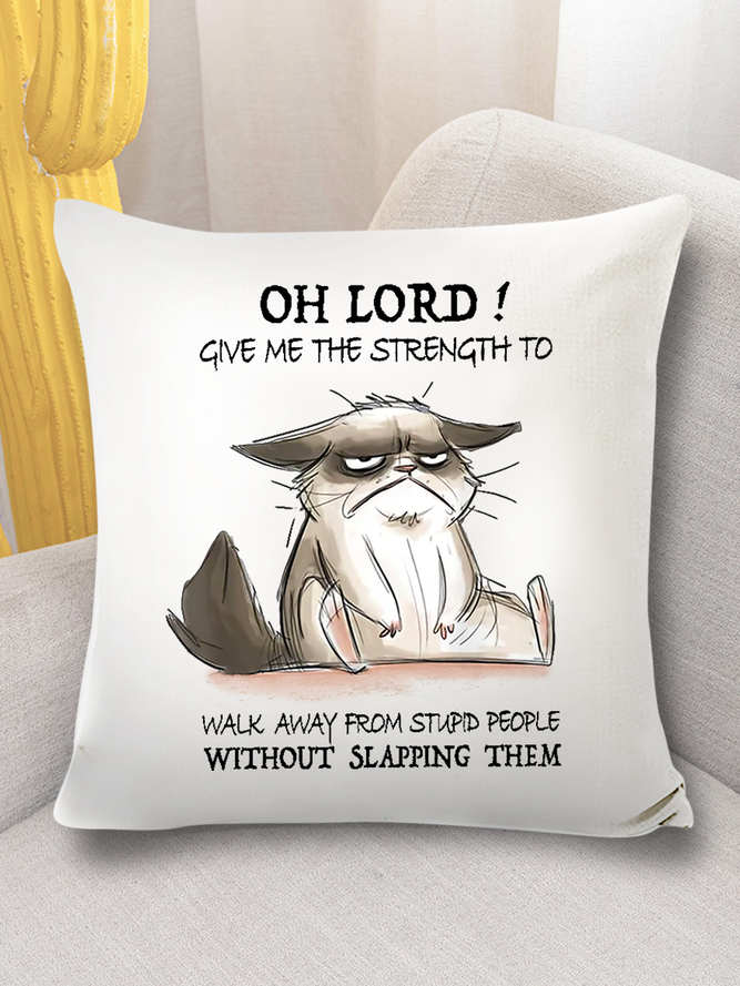 18*18 Throw Pillow Covers, Word Oh Lord Give Me The Strength To Walk Away From Stupid People Without Slapping Them Pillowcase Case
