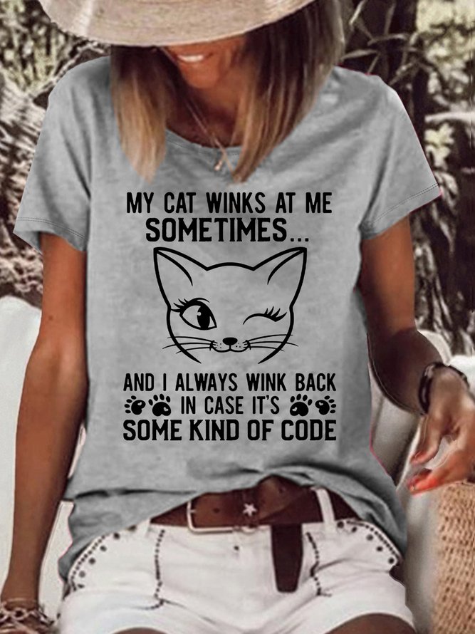 Women's My Cat Winks At Me Sometimes And I Always Wink Back Funny Crew Neck Casual T-Shirt