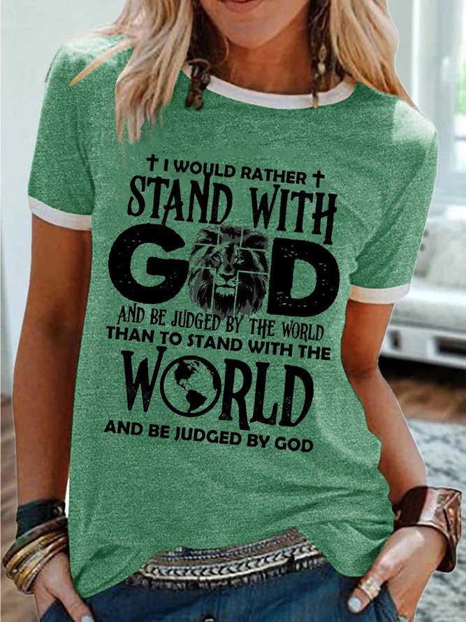 Women's I Would Rather Stand With God Christian Casual Crew Neck T-Shirt