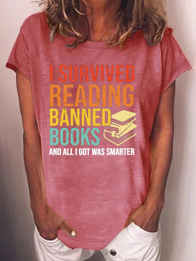 Women's I survived reading banned books and all I got was smarter Letters Casual T-Shirt