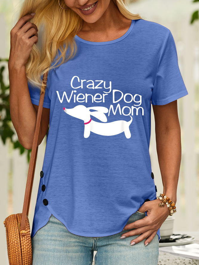 Women’s Crazy Wiener Dog Mom Dachshund Crew Neck Casual T-Shirt