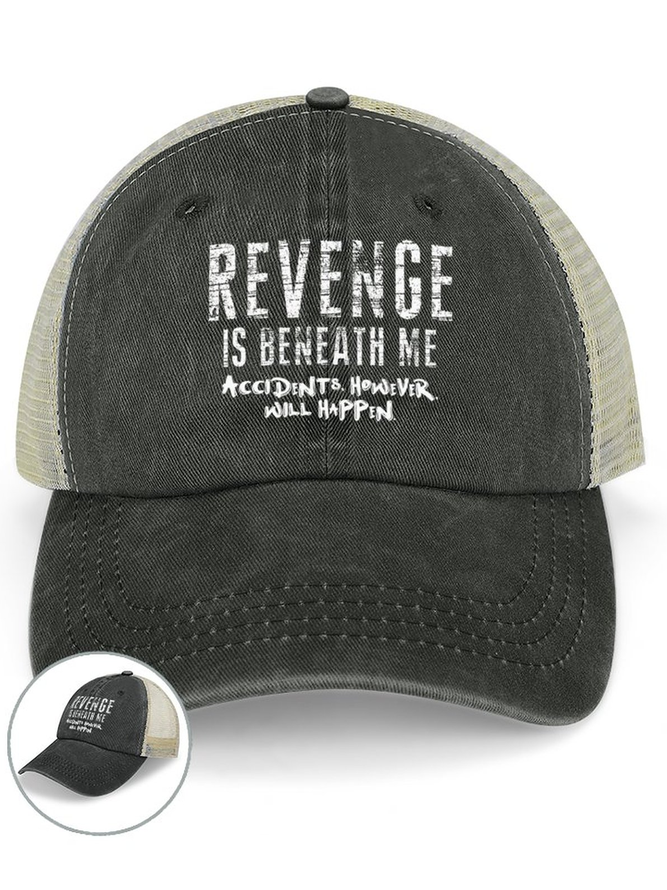 Men's Revenge Is Beneath Me Accidents However Will Happen Funny Graphic Printing Text Letters Washed Mesh-back Baseball Cap