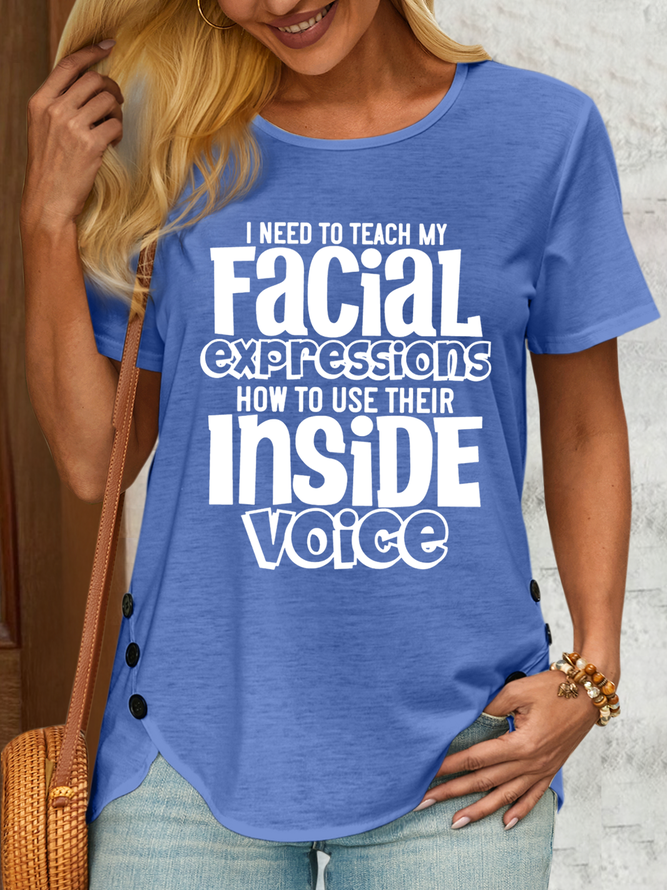Women‘s Funny Saying I Need To Teach My Facial Expressions Casual Cotton-Blend T-Shirt