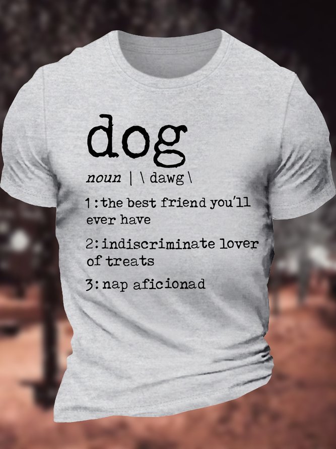 Men's Dog The Best Friend You'll Ever Have Indiscriminate Lover Of Treats Nap Aficionado Funny Graphic Printing Text Letters Casual Loose Cotton T-Shirt