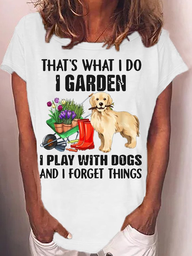 Women's Funny That’s what i do Garden Dogs lover Casual Letters Crew Neck T-Shirt