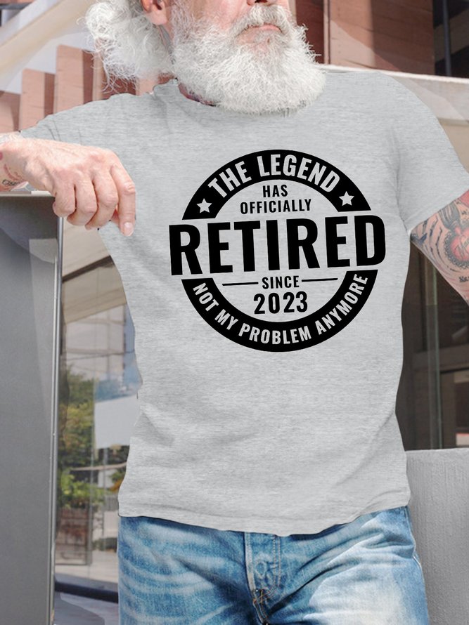 Men's The Legend Has Officially Retired Since 2023 Not My Problem Anymore Funny Graphic Printing Cotton Casual Loose Text Letters T-Shirt
