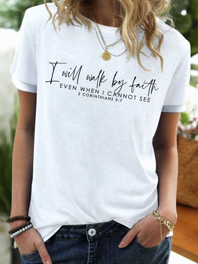 Women's I Will Walk By Faith Even When I Cannot See 2 Corinthians 5:7 Funny Graphic Printing Casual Cotton-Blend Crew Neck T-Shirt