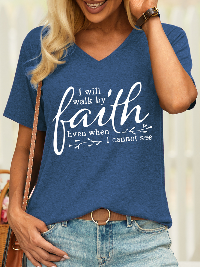 Women’s I Will Walk By Faith Even When I Cannot See Cotton V Neck Casual T-Shirt