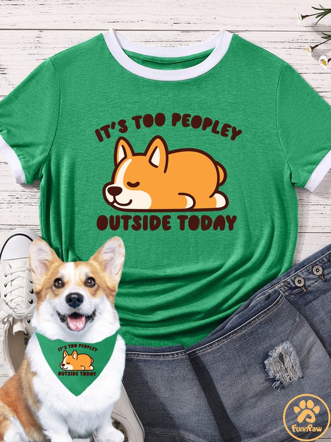 Women's It's Too People Outside Today Matching T-Shirt