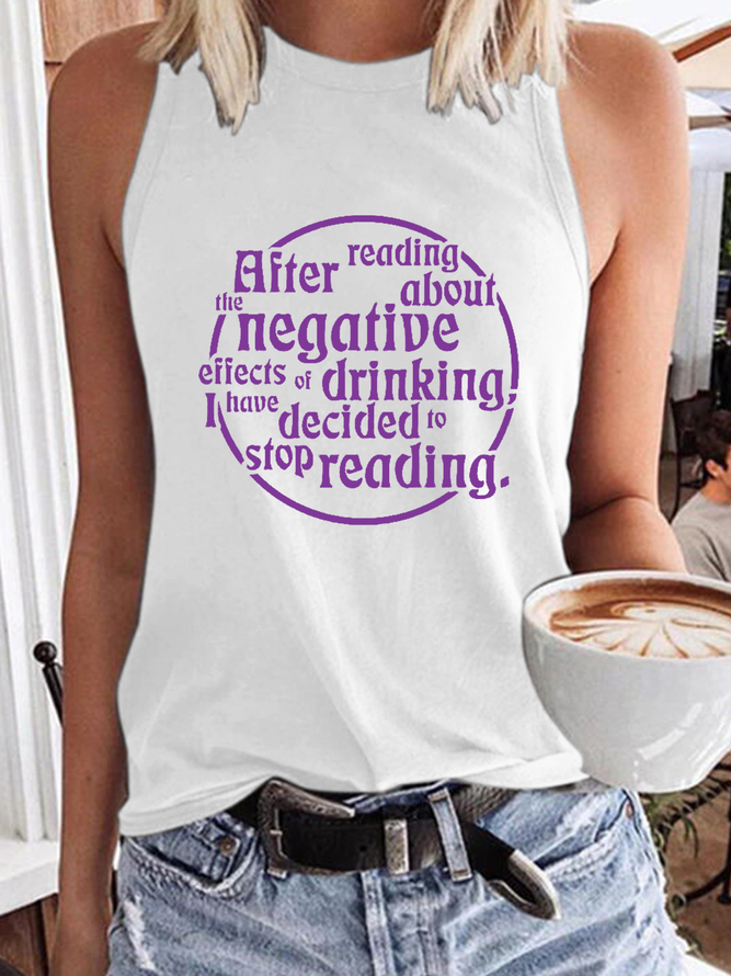 Women‘s Funny After Reading About The Negative Effects Of Drinking I Have Decided To Stop Reading Tank Top
