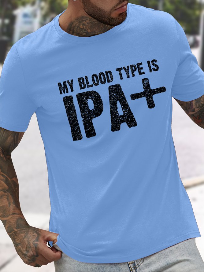 Men's My Blood Type Is Ipa Plus Funny Graphic Printing Cotton Text Letters Loose Casual T-Shirt