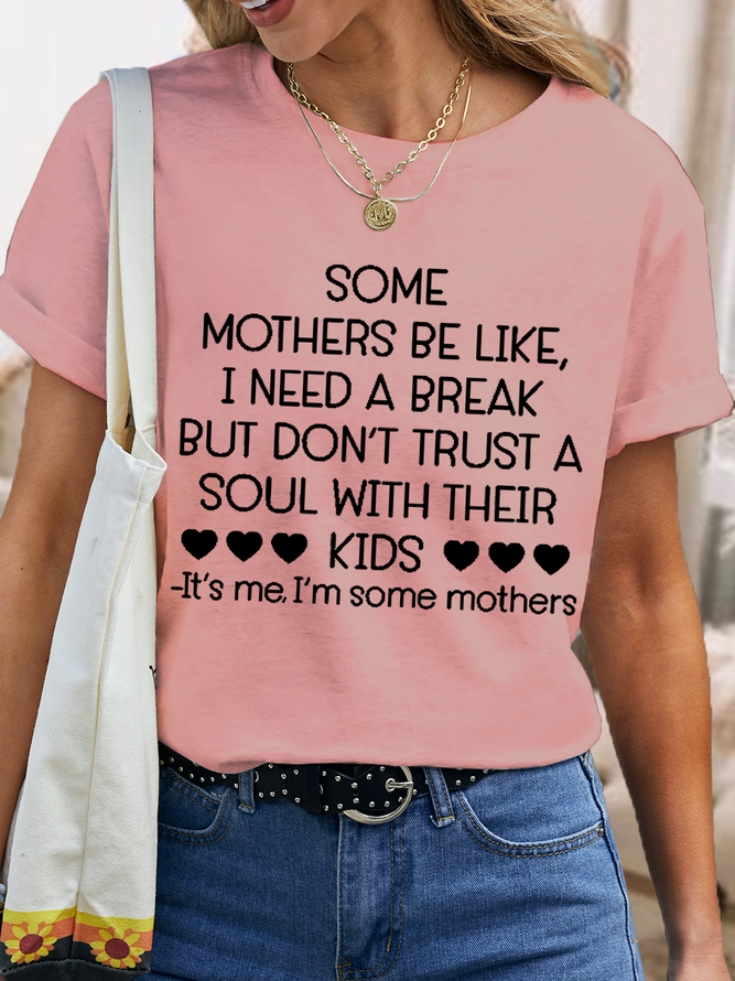 Women's Funny Some Mothers Be Like Cotton Simple Loose T-Shirt