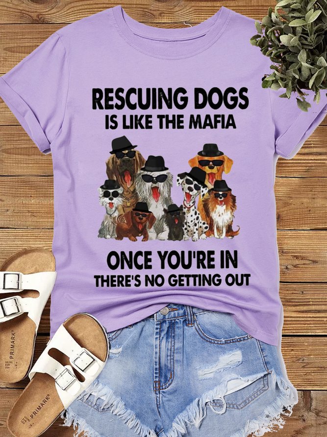 Women's Cotton dog lover Rescuing Dogs Is Like The Mafia Casual T-Shirt