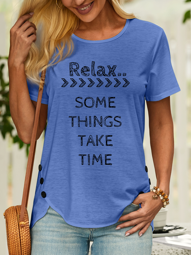 Women’s Relax Some Things Take Time Casual Cotton Text Letters T-Shirt