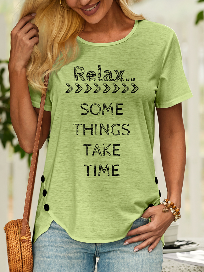 Women’s Relax Some Things Take Time Casual Cotton Text Letters T-Shirt