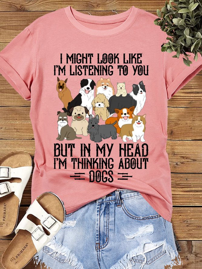 Women's Cotton Dog Lover In My Head I'm Thinking About Getting More Dogs Casual T-Shirt