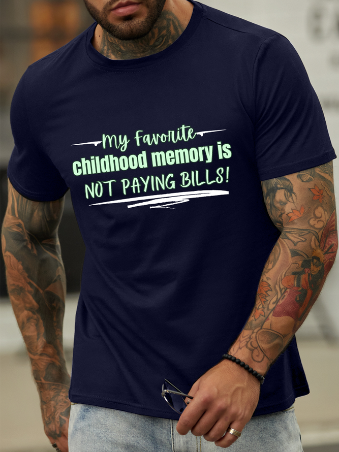 Lilicloth X Kat8lyst My Favorite Chilhood Memory Is Not Paying Bills Men’s Funny Cotton Text Letters Casual T-Shirt