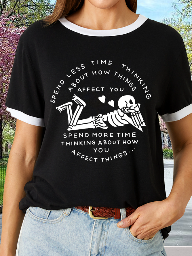 Women’s Spend More Time Thinking About How You Affect Things Self Awareness Skull Casual Cotton T-Shirt