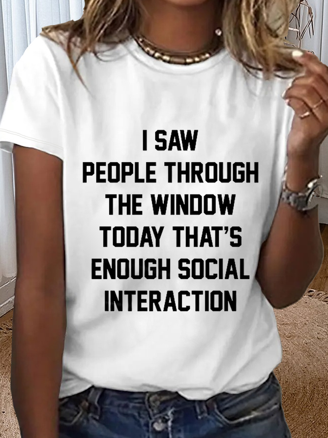 Women's Funny Cotton I Saw People Through The Window Simple T-Shirt