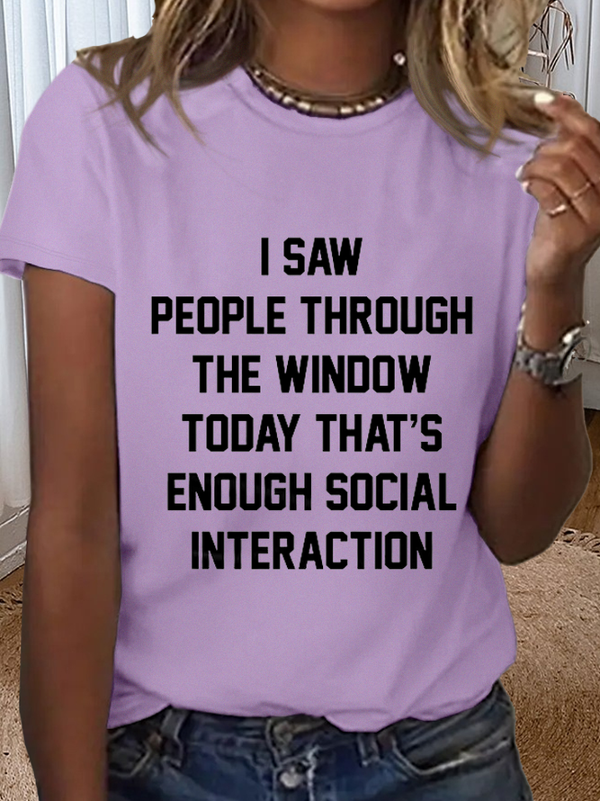 Women's Funny Cotton I Saw People Through The Window Simple T-Shirt
