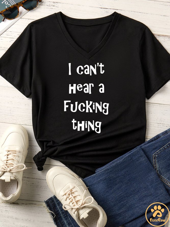 Women's I Can't Hear A Fucking Thing Matching V Neck T-Shirt