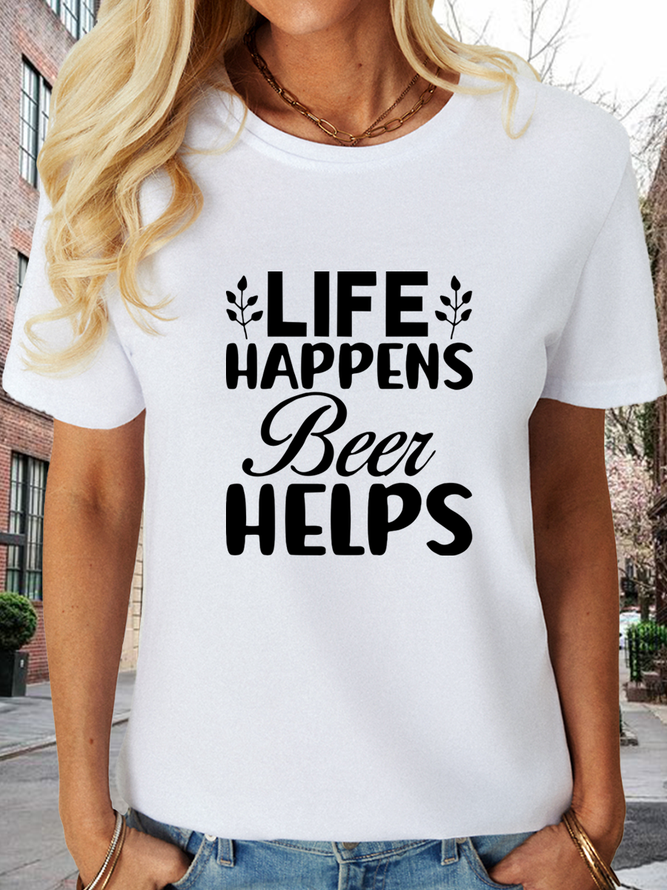 Women’s Life Happens Beer Helps Cotton Crew Neck Casual T-Shirt