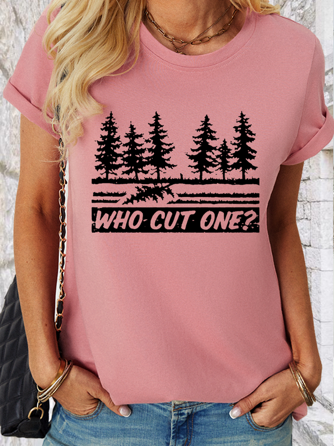 Women’s Who Cut One Funny Cotton Casual T-Shirt