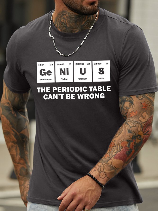 Men's Genius The Periodic Table Can'T Be Wrong Funny Graphic Printing Crew Neck Cotton Casual T-Shirt
