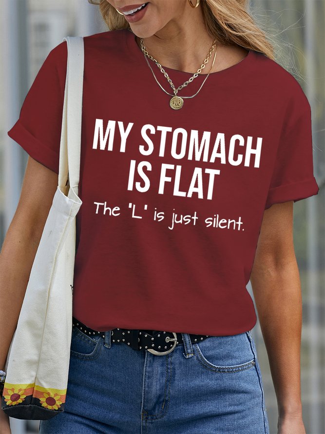 Women's My Stomach Is Flat The L Is Just Silent Funny Graphic Printing Text Letters Casual Loose Cotton T-Shirt