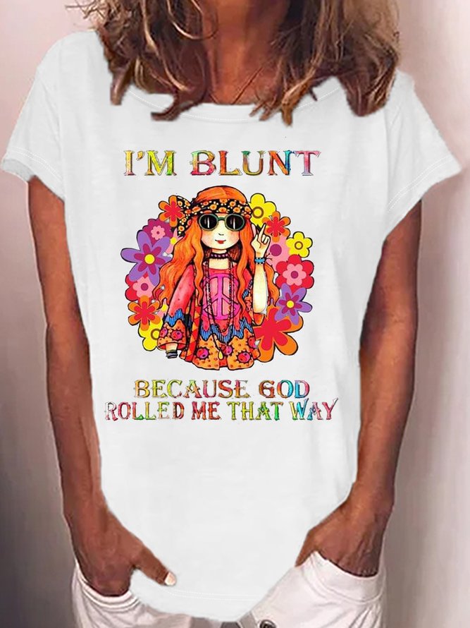 Women's I’m Blunt Because God Rolled Me That Way T-Shirt